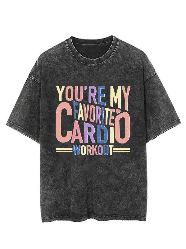 YOU'RE MY FAVORITE CARDIO VINTAGE GYM SHIRT