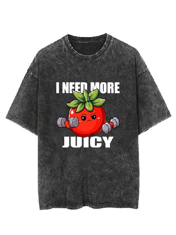 I NEED MORE JUICY VINTAGE GYM SHIRT