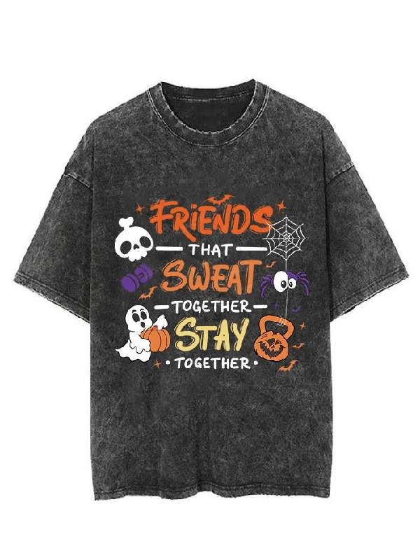 FRIENDS THAT SWEAT TOGETHER STAY TOGETHER VINTAGE GYM SHIRT