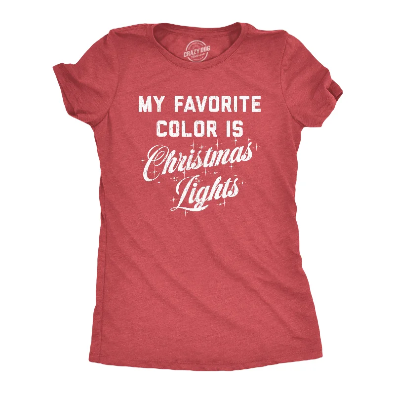 Womens My Favorite Color Is Christmas Lights Tshirt Funny Festive Holiday Party Tee