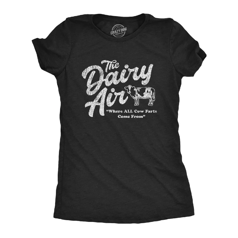 Womens The Dairy Air Where All Cow Farts Come From Tshirt Funny Moo Butt Graphic Tee