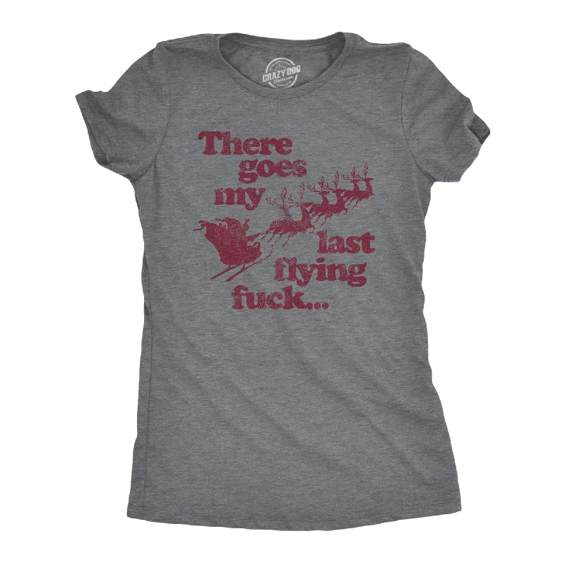 Womens There Goes My Last Flying Fuck Tshirt Funny Christmas Santa Graphic Tee